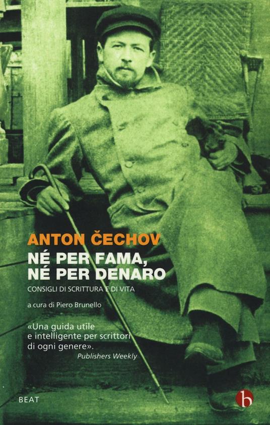 Né per fama, né per denaro. Consigli di scrittura e di vita - Anton Cechov - copertina