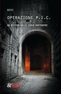 Operazione P.I.C. Un mistero nelle isole partenopee - Achi - copertina