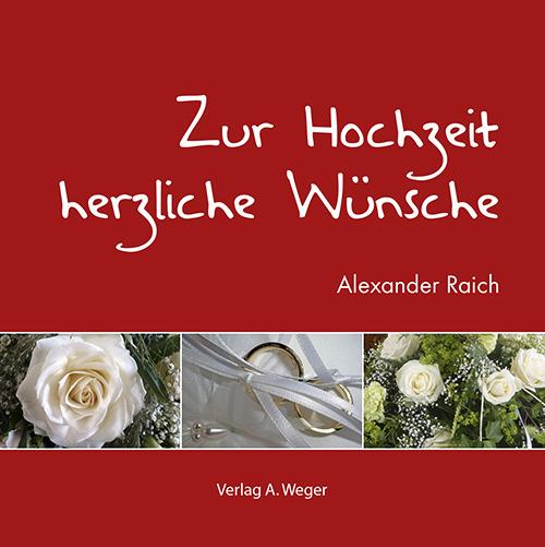 Zur Hochzeit herzliche Wünsche - Alexander Raich - copertina