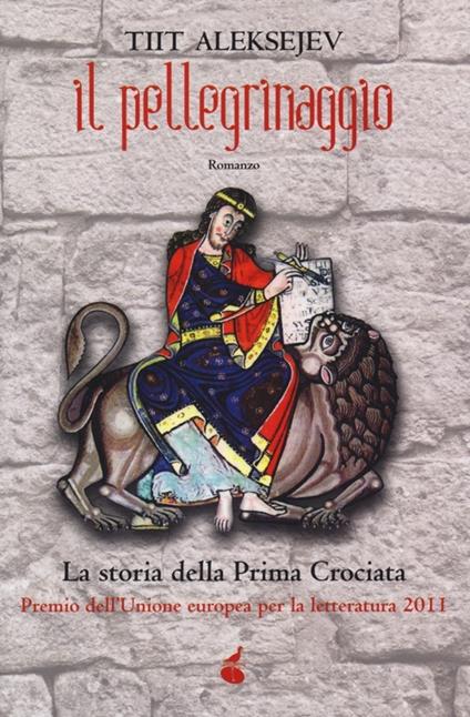 Il pellegrinaggio. La storia della prima crociata - Tiit Aleksejev - copertina