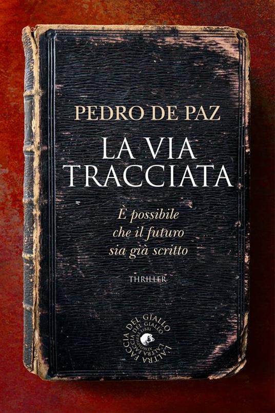 La via tracciata - Pedro De Paz,Raul Schenardi - ebook