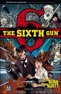 The sixth gun. Vol. 1: Fredde dita di morte - Cullen Bunn - copertina