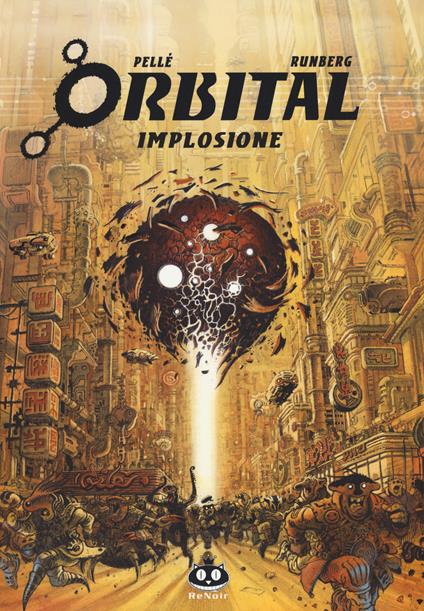 Orbital. Vol. 4: Implosione. - Sylvain Runberg,Serge Pellé - copertina