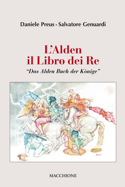 L'Alden. Il libro dei re. «Das Alden Buch der Könige» - Salvatore Genuardi,Daniele Preus - copertina