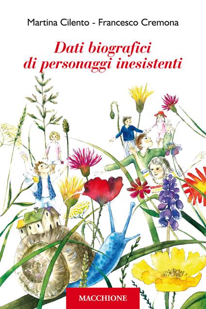 Dati biografici di personaggi inesistenti - Martina Cilento,Francesco Cremona - copertina