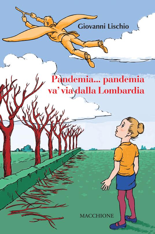 Pandemia... pandemia va' via dalla Lombardia - Giovanni Lischio - copertina