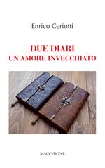 Due diari. Un amore invecchiato