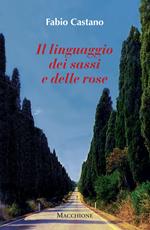 Il linguaggio dei sassi e delle rose