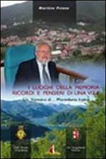 I luoghi della memoria. Ricordi e pensieri di una vita. Un varesino di... Monteforte Irpino