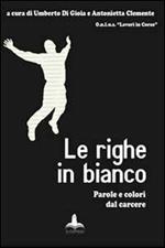 Le righe in bianco. Parole e colori dal carcere