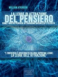 La legge di attrazione del pensiero - William Walker Atkinson - ebook