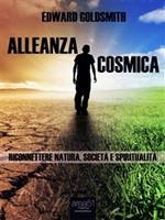 Alleanza cosmica. Riconnettere natura, società e spiritualità