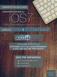 IOS7: corso di programmazione pratico. Vol. 5 - Alessandro Montariello - ebook