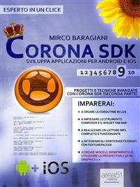 Corona SDK: sviluppa applicazioni per Android e iOS. Vol. 9 - Mirco Baragiani - ebook