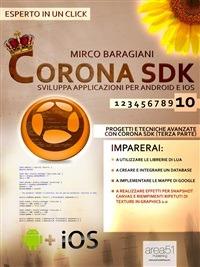 Corona SDK: sviluppa applicazioni per Android e iOS. Vol. 10 - Mirco Baragiani - ebook