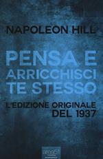 Pensa e arricchisci te stesso. L'edizione originale del 1937