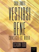 Vestirsi bene. Occasioni d'uso