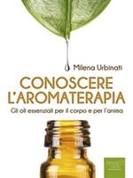 Conoscere l’aromaterapia