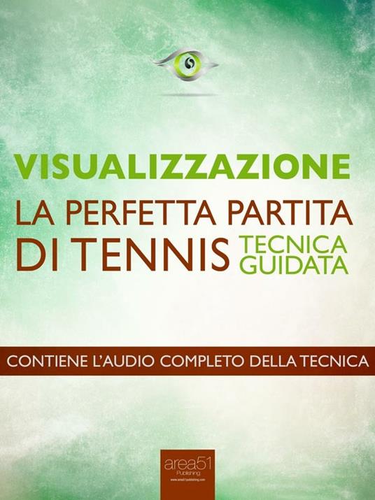 Visualizzazione. La perfetta partita di tennis. Tecnica guidata - Michael Doody - ebook