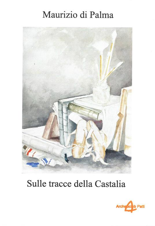 Sulle tracce della Castalia - Maurizio Di Palma - copertina