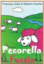 Pecorella fucsia. Ediz. illustrata