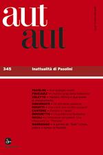 aut aut 345 - Inattualità di Pasolini