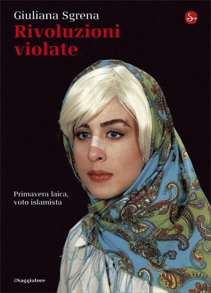 Rivoluzioni violate - Giuliana Sgrena - ebook