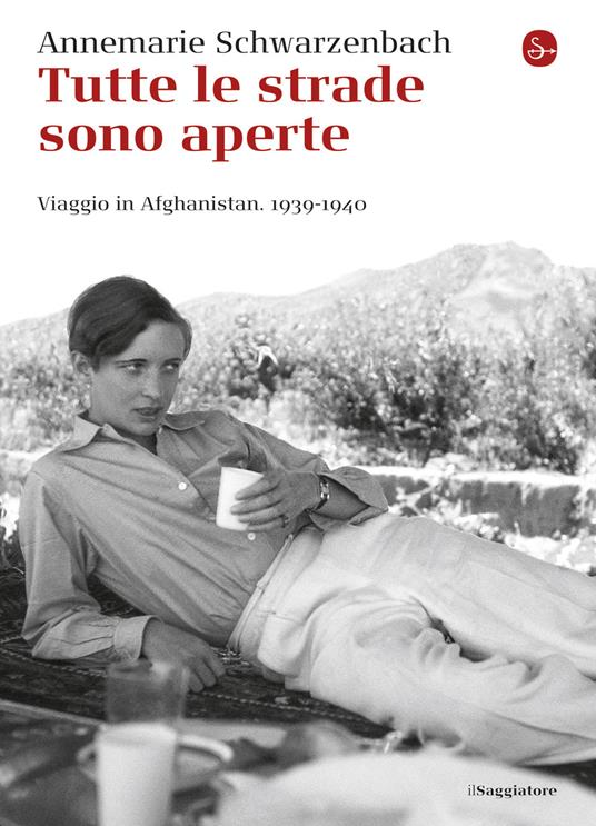 Tutte le strade sono aperte - Annemarie Schwarzenbach - ebook