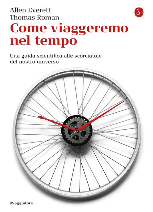 Come viaggeremo nel tempo - Ellen Everett,Thomas Roman,Paolo Bartesaghi - ebook