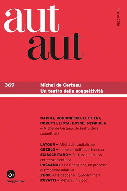 Aut Aut 369. Michel de Certeau. Un teatro della soggettività - AA.VV. - ebook