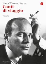 Canti di viaggio. Una vita