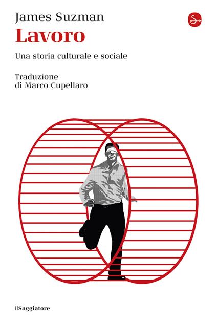 Lavoro - James Suzman,Marco Cupellaro - ebook