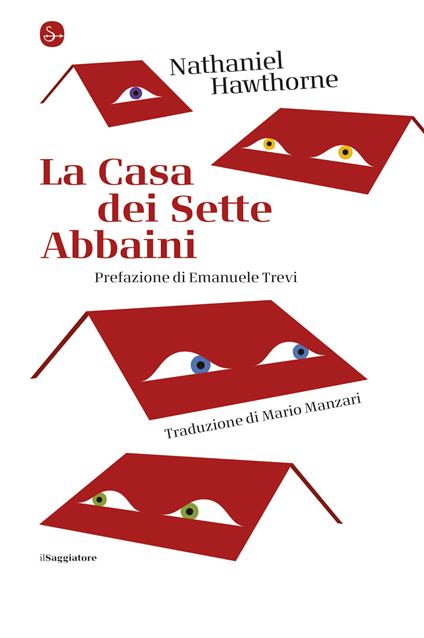 La casa dei sette abbaini - Nathaniel Hawthorne - ebook