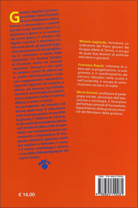 Crescere il giusto. Elementi di educazione civile - Michele Gagliardo,Francesca Rispoli,Mario Schermi - 2