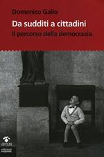 Da sudditi a cittadini. Il percorso della democrazia. Con CD-ROM