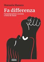 Fa differenza. Comunicazione corretta e lotta di classe