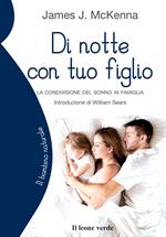 Di notte con tuo figlio. La condivisione del sonno in famiglia