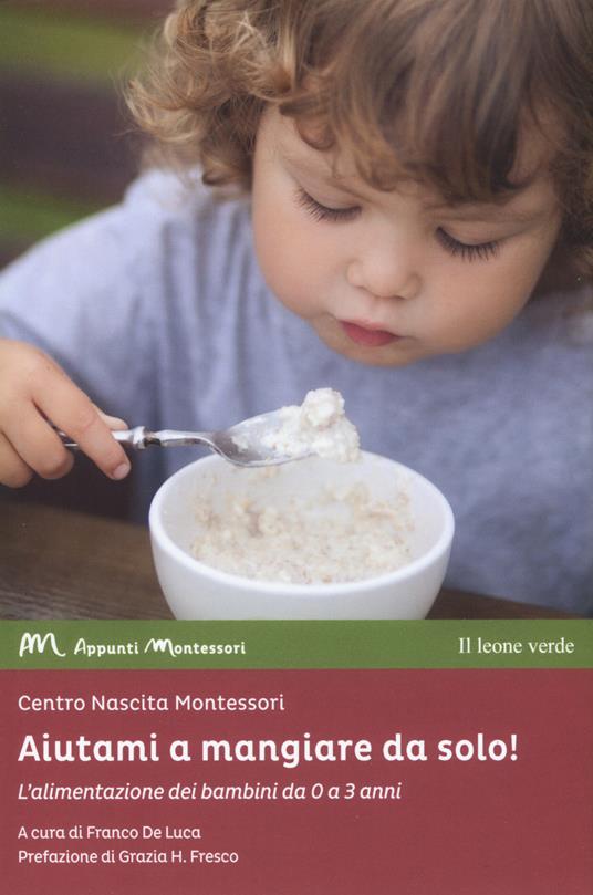 Aiutami a mangiare da solo! L'alimentazione dei bambini da 0 a 3 anni - copertina