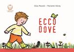 Ecco dove. Ediz. illustrata