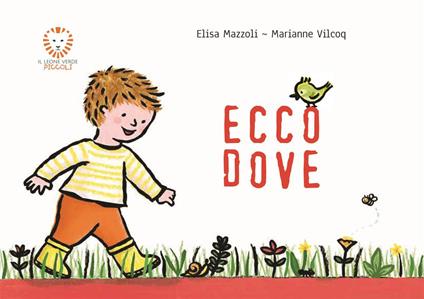 Ecco dove. Ediz. illustrata - Elisa Mazzoli,Marianne Vilcoq - ebook