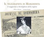 Il telegrafista di Margherita. Il soggiorno a Bordighera della regina