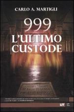 999. L'ultimo custode