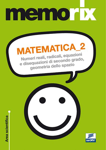 Matematica. Numeri reali, radicali, equazioni e disequazioni di secondo grado, geometria dello spazio. Vol. 2 - Emiliano Barbuto - copertina