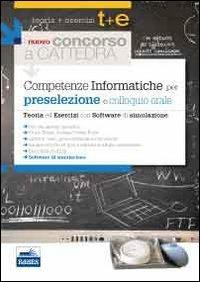 Il nuovo concorso a cattedra. Competenze informatiche per la preselezione. Con software di simulazione - copertina