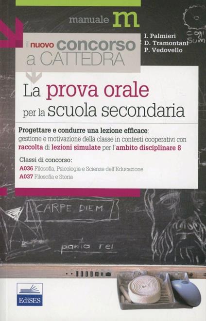 La prova orale del concorso per le classi A036, A037. Progettare e condurre una lezione efficace... - Ivano Palmieri,Daniela Tramontani,Patrizia Vedovello - copertina