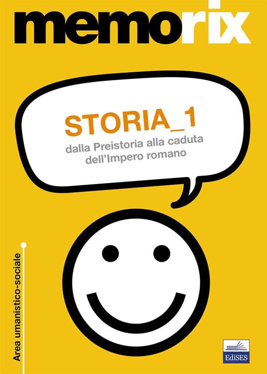 Storia. Vol. 1: Dalla preistoria alla caduta dell'impero romano. - Claudio Foliti - copertina