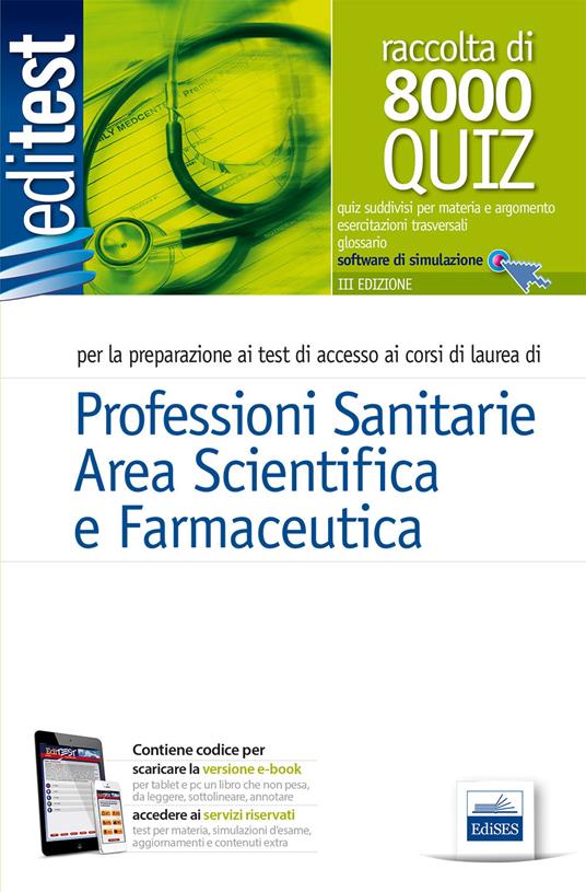 8000 quiz professioni sanitarie area scientifica e farmaceutica per la preparazione ai test di accesso - copertina