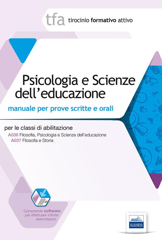 TFA. Psicologia e scienze dell'educazione. Manuale di preparazione alle prove scritte e orali della classe A036. Con software di simulazione - copertina