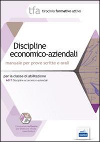 8 TFA. Discipline economico-aziendali. Manuale per le prove scritte e orali classe A017. Con software di simulazione - Agnese Campione,Antonella Maria Delre - copertina