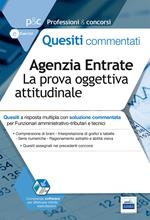 Agenzia delle entrate. La prova oggettiva. Quesiti commentati per funzionari amministrativo-tributari e tecnici